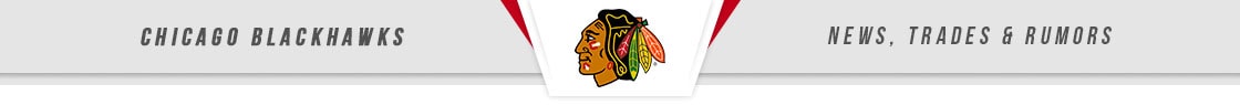 Chicago Blackhawks News, Trades & Rumors