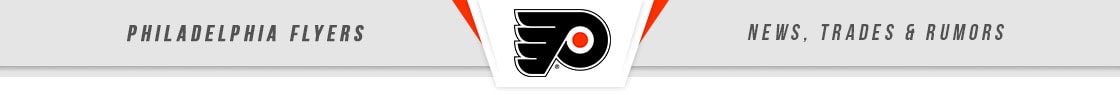 Philadelphia Flyers News, Trades & Rumors